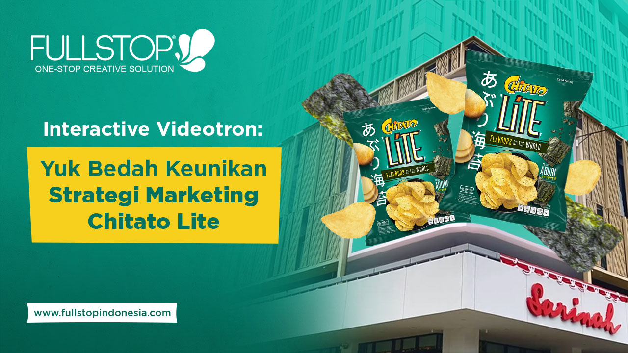 Interactive Videotron: Yuk Bedah Keunikan Strategi Marketing Chitato Lite